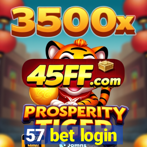 57 bet login